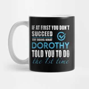 Dorothy - The Time Dorothy Mug